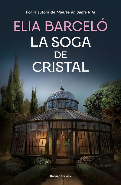 La soga de cristal (Muerte en Santa Rita 3) | 9788419743121 | Barceló, Elia | Librería Castillón - Comprar libros online Aragón, Barbastro