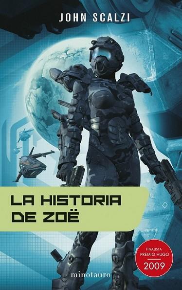 HISTORIA DE ZOË, LA | 9788445077689 | SCALZI, JOHN | Librería Castillón - Comprar libros online Aragón, Barbastro