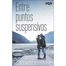 Entre puntos suspensivos | 9788468790954 | Esteban, Mayte | Librería Castillón - Comprar libros online Aragón, Barbastro