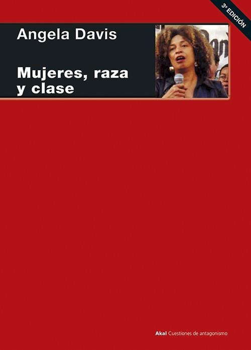 MUJERES RAZA Y CLASE | 9788446020936 | DAVIS, ANGELA Y. | Librería Castillón - Comprar libros online Aragón, Barbastro