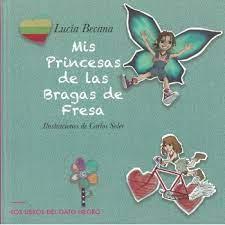 MIS PRINCESAS DE LAS BRAGAS DE FRESA | 9788412392753 | BECANA, LUCÍA | Librería Castillón - Comprar libros online Aragón, Barbastro