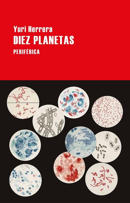 Diez planetas | 9788416291915 | Herrera, Yuri | Librería Castillón - Comprar libros online Aragón, Barbastro