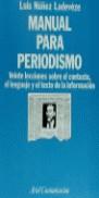 Manual para periodismo | 9788434412576 | Núñez Ladevéze, Luis | Librería Castillón - Comprar libros online Aragón, Barbastro