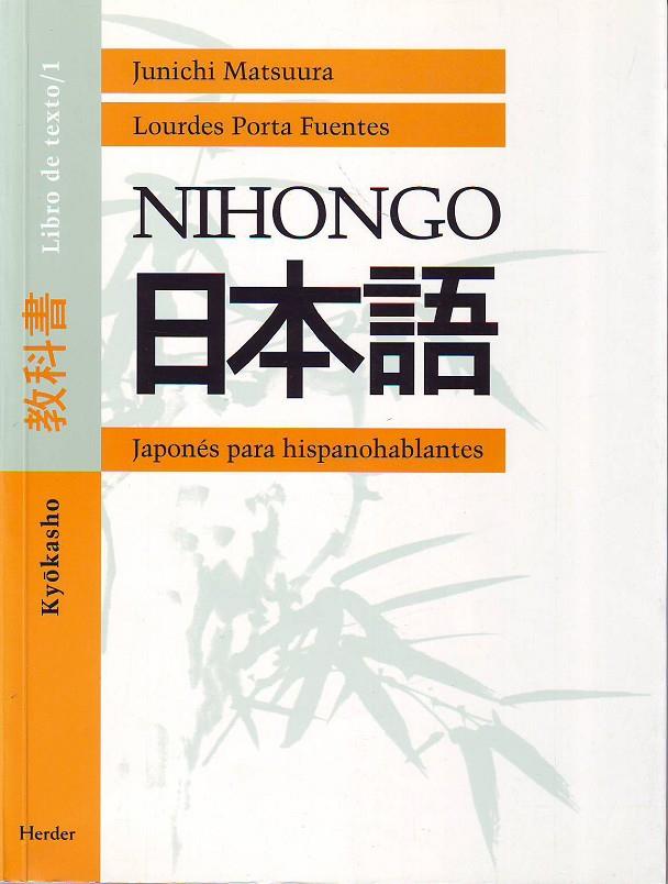 Nihongo: Kyokasho, libro de texto 1 | 9788425420511 | Matsuura, Junichi/Porta Fuentes, Lourdes | Librería Castillón - Comprar libros online Aragón, Barbastro
