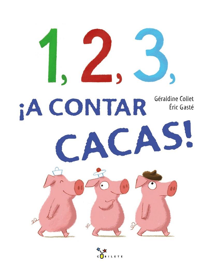 1, 2, 3, ¡a contar cacas! | 9788469621325 | Collet, Géraldine | Librería Castillón - Comprar libros online Aragón, Barbastro
