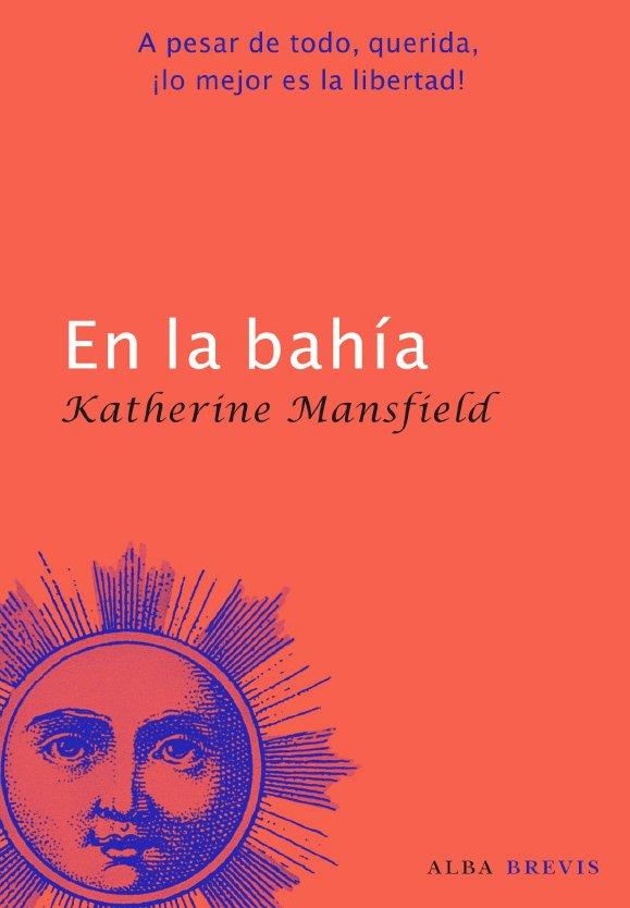EN LA BAHÍA | 9788484286028 | MANSFIELD, KATHERINE | Librería Castillón - Comprar libros online Aragón, Barbastro