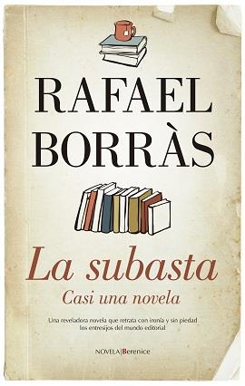 SUBASTA, LA | 9788417797751 | BORRAS BETRIU, RAFAEL | Librería Castillón - Comprar libros online Aragón, Barbastro