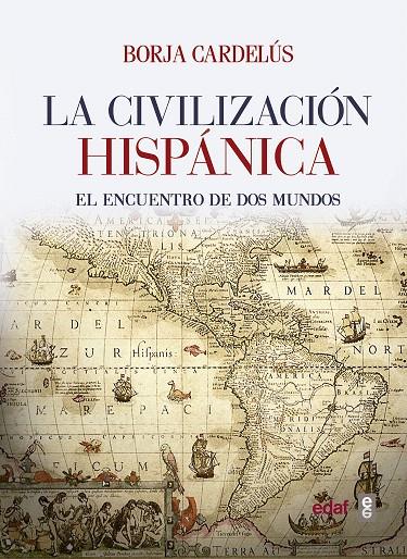 La civilización hispánica | 9788441437920 | Cardelús, Borja | Librería Castillón - Comprar libros online Aragón, Barbastro