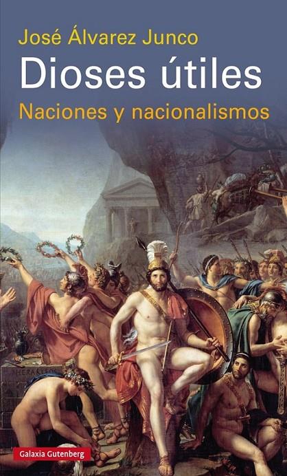 Dioses útiles | 9788416495443 | Álvarez Junco, José | Librería Castillón - Comprar libros online Aragón, Barbastro