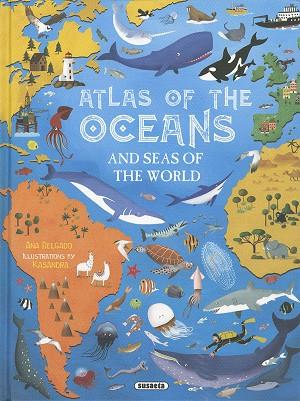 Atlas os the oceans and seas of the world | 9788467796513 | Delgado, Ana | Librería Castillón - Comprar libros online Aragón, Barbastro