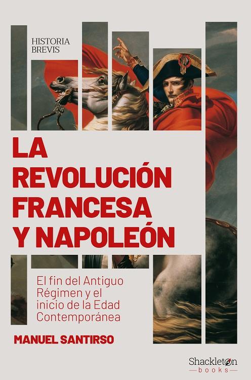 La Revolución francesa y Napoleón | 9788417822422 | Santirso, Manuel | Librería Castillón - Comprar libros online Aragón, Barbastro