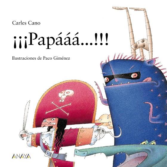 ¡¡¡Papááá...!!! | 9788469885611 | Cano, Carles | Librería Castillón - Comprar libros online Aragón, Barbastro