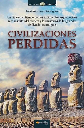 Civilizaciones perdidas | 9788499675848 | Martínez Rodríguez, Tomé | Librería Castillón - Comprar libros online Aragón, Barbastro