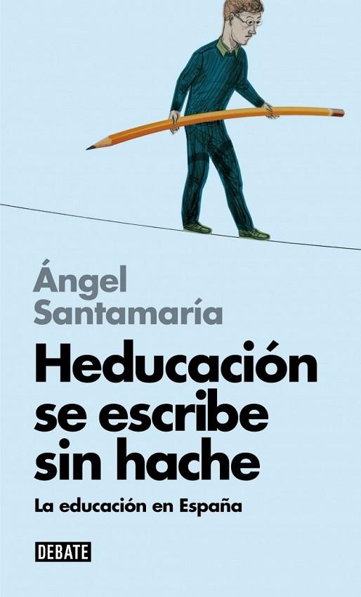 Heducación se escribe sin hache | 9788499924014 | SANTAMARIA, ANGEL | Librería Castillón - Comprar libros online Aragón, Barbastro