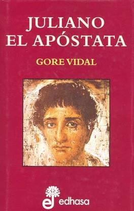 JULIANO  EL APOSTATA | 9788435033251 | VIDAL GORE | Librería Castillón - Comprar libros online Aragón, Barbastro