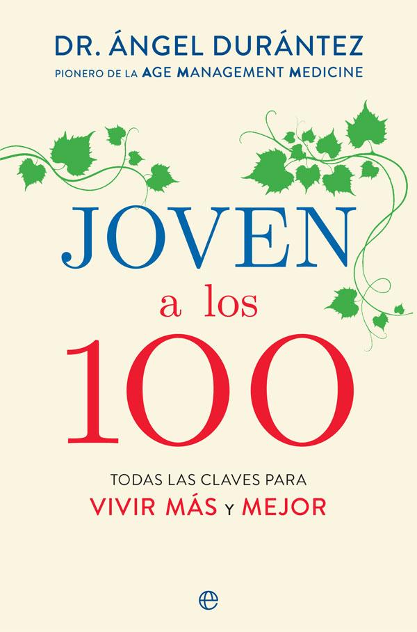 Joven a los 100 | 9788491647577 | Durántez, Ángel | Librería Castillón - Comprar libros online Aragón, Barbastro
