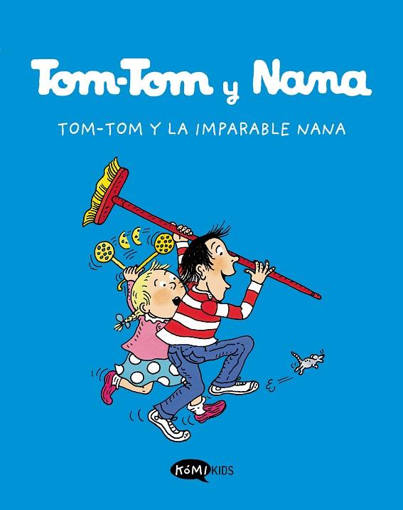 Tom-Tom y la imparable Nana | 9788412399769 | AA.VV. | Librería Castillón - Comprar libros online Aragón, Barbastro