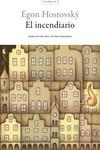 El incendiario | 9788416461479 | Hostovský, Egon | Librería Castillón - Comprar libros online Aragón, Barbastro