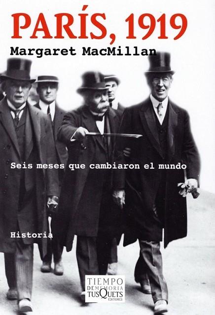 PARÍS, 1919 : SEIS MESES QUE CAMBIARON EL MUNDO | 9788483104385 | MACMILLAN, MARGARET | Librería Castillón - Comprar libros online Aragón, Barbastro