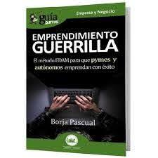 Emprendimiento de Guerrilla | 9788418429095 | Pascual, Borja | Librería Castillón - Comprar libros online Aragón, Barbastro