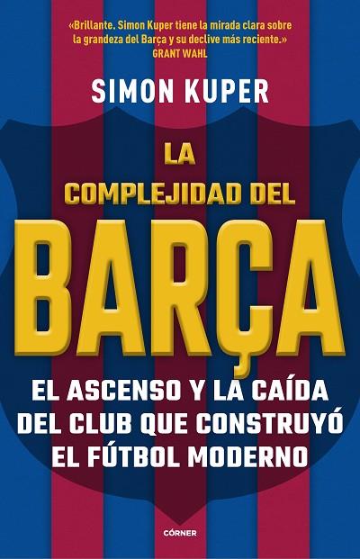 La complejidad del Barça | 9788412417913 | Kuper, Simon | Librería Castillón - Comprar libros online Aragón, Barbastro