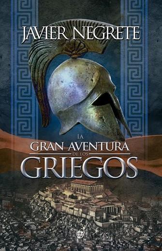 Gran aventura de los griegos | 9788490600726 | Negrete, Javier | Librería Castillón - Comprar libros online Aragón, Barbastro