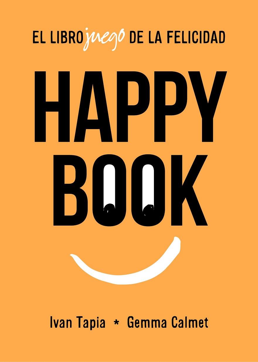 Happy book | 9788417858827 | Tapia, Ivan/Calmet, Gemma | Librería Castillón - Comprar libros online Aragón, Barbastro
