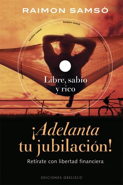 ADELANTA TU JUBILACIÓN + CD | 9788497777292 | SAMSÓ, RAIMON | Librería Castillón - Comprar libros online Aragón, Barbastro