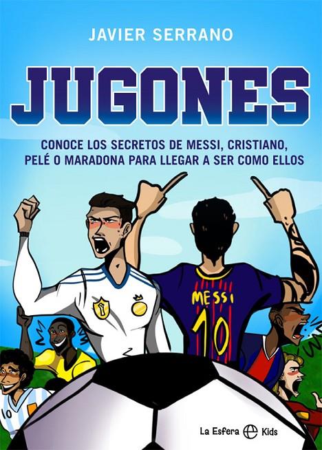 Jugones | 9788413840468 | Serrano, Javier | Librería Castillón - Comprar libros online Aragón, Barbastro