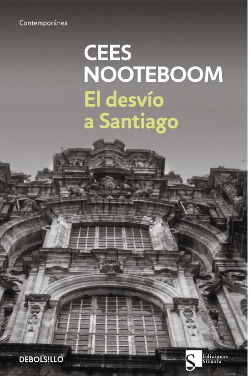 DESVIO A SANTIAGO, EL | 9788483464618 | NOOTEBOOM, CEES | Librería Castillón - Comprar libros online Aragón, Barbastro