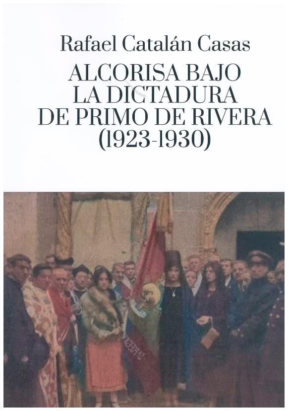 ALCORISA BAJO LA DICTADURA DE PRIMO DE RIVERA (192 | 9788418973314 | CATALAN CASAS, RAFAEL | Librería Castillón - Comprar libros online Aragón, Barbastro