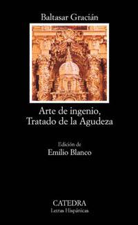 ARTE DE INGENIO TRATADO DE LA AGUDEZA | 9788437616155 | GRACIAN, BALTASAR | Librería Castillón - Comprar libros online Aragón, Barbastro