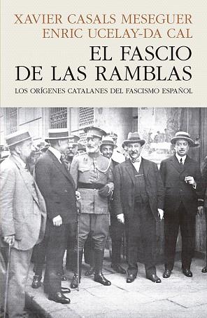 EL FASCIO DE LAS RAMBLAS | 9788412595468 | CASALS MESEGUER, XAVIER/UCELAY-DA CAL, ENRIC | Librería Castillón - Comprar libros online Aragón, Barbastro