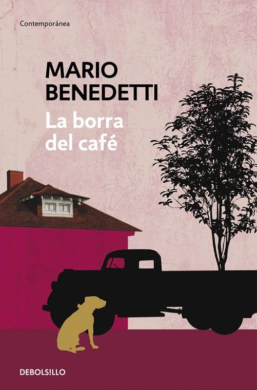 La borra del café | 9788490626740 | BENEDETTI, MARIO | Librería Castillón - Comprar libros online Aragón, Barbastro