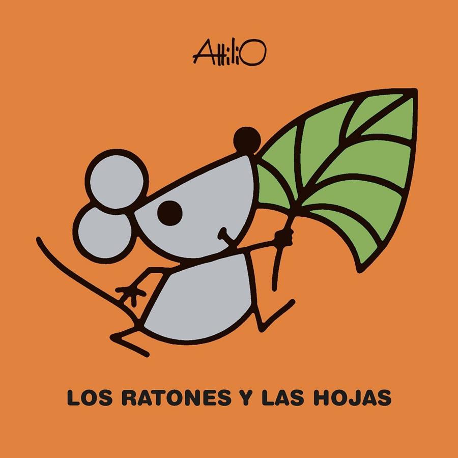 LOS RATONES Y LAS HOJAS | 9788468350363 | Attilio | Librería Castillón - Comprar libros online Aragón, Barbastro