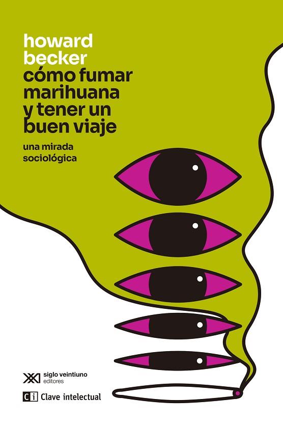 Cómo fumar marihuana y tener un buen viaje | 9788412448856 | Becker, Howard | Librería Castillón - Comprar libros online Aragón, Barbastro