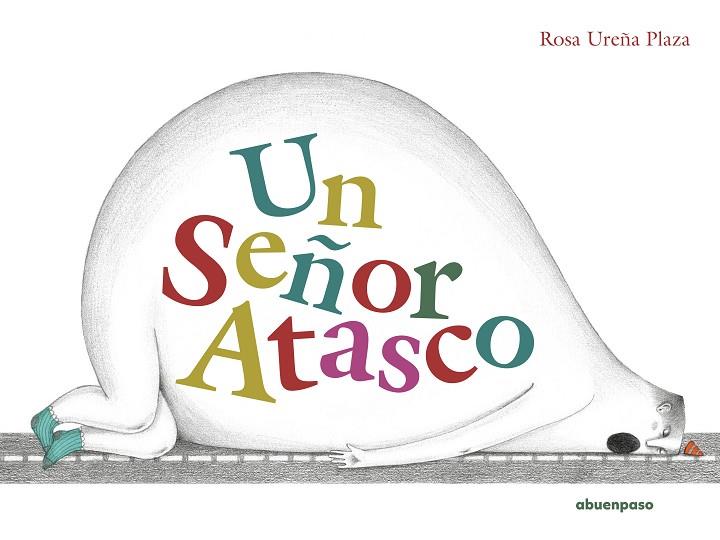 Un Señor Atasco | 9788417555726 | Ureña Plaza, Rosa | Librería Castillón - Comprar libros online Aragón, Barbastro