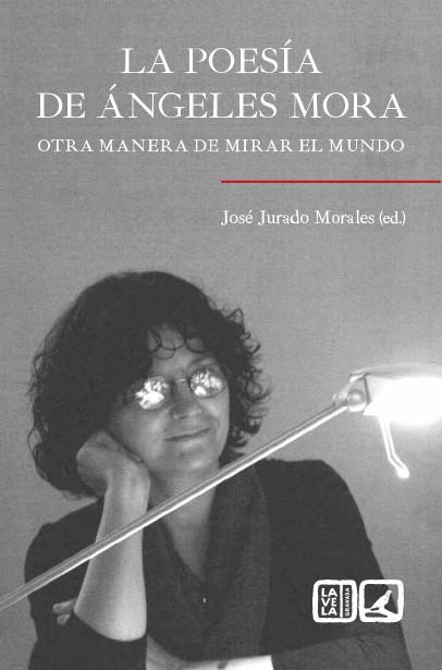 POESIA DE ANGELES MORA LA | 9788413691695 | JURADO MORALES JOSE EDITOR | Librería Castillón - Comprar libros online Aragón, Barbastro