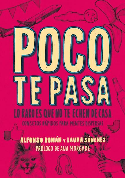 Poco te pasa | 9788415589266 | Sánchez, Laura/Román, Alfonso | Librería Castillón - Comprar libros online Aragón, Barbastro