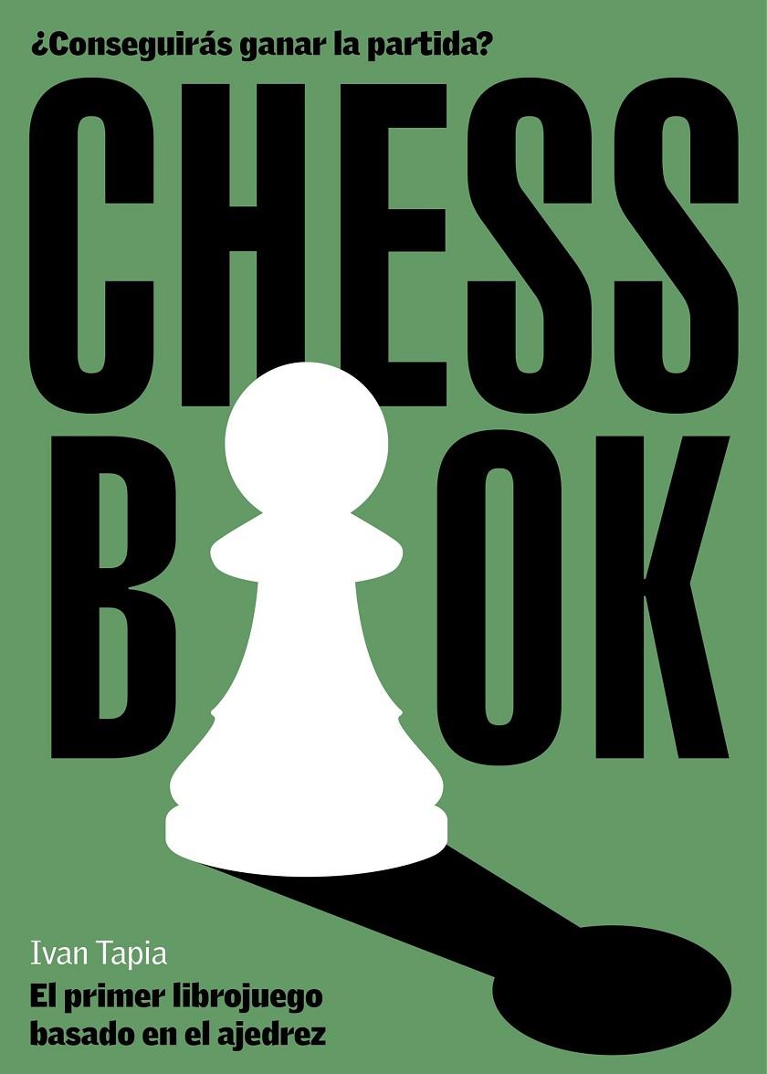 Chess book | 9788418260728 | Tapia, Ivan | Librería Castillón - Comprar libros online Aragón, Barbastro