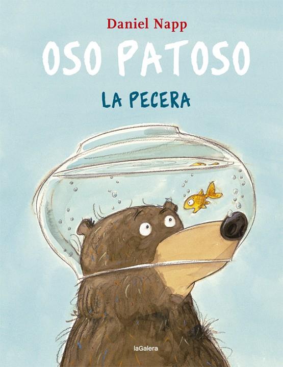 Oso Patoso y la pecera | 9788424665555 | Napp, Daniel | Librería Castillón - Comprar libros online Aragón, Barbastro