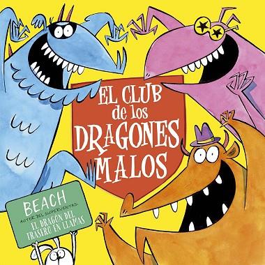 El club de los dragones malos | 9788491457046 | Beach | Librería Castillón - Comprar libros online Aragón, Barbastro