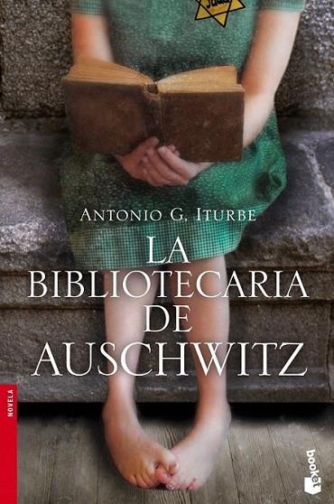 La bibliotecaria de Auschwitz | 9788408119142 | ITURBE, ANTONIO G. | Librería Castillón - Comprar libros online Aragón, Barbastro