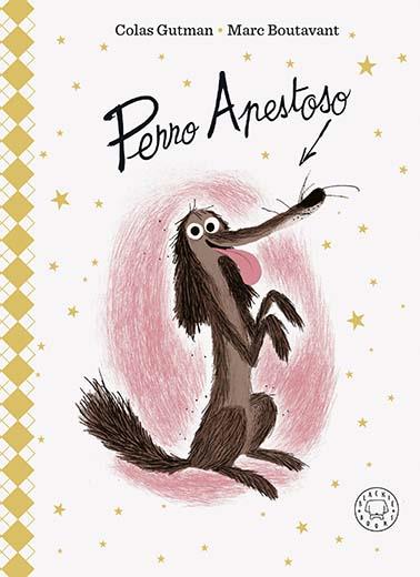 Perro Apestoso. Edición Deluxe. | 9788419172617 | Gutman, Colas | Librería Castillón - Comprar libros online Aragón, Barbastro