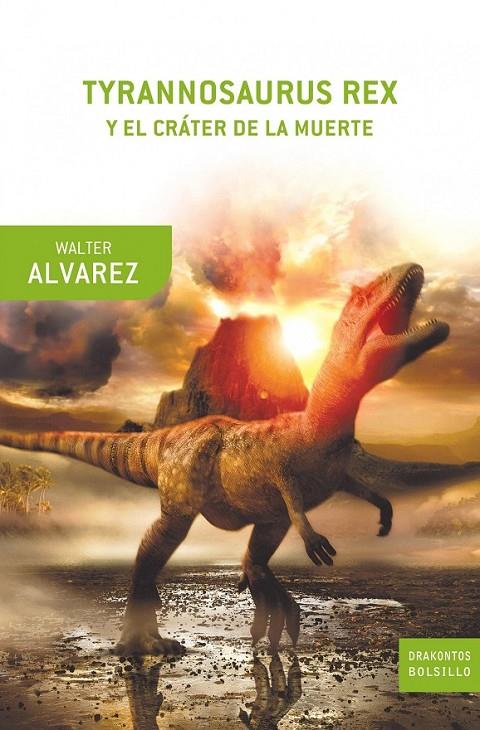 TYRANNOSAURUS REX Y EL CRÁTER DE LA MUERTE | 9788498920130 | ALVAREZ, WALTER | Librería Castillón - Comprar libros online Aragón, Barbastro
