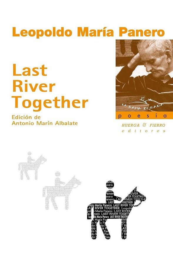 LAST RIVER TOGETHER | 9788494210594 | Panero Blanc, Leopoldo María | Librería Castillón - Comprar libros online Aragón, Barbastro