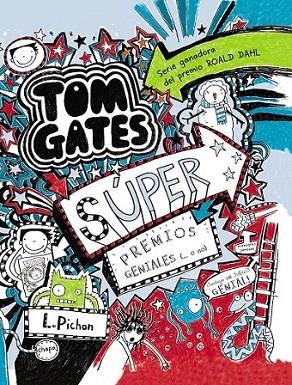 Tom Gates - Súper premios geniales (... o no) | 9788469600146 | Pichon, Liz | Librería Castillón - Comprar libros online Aragón, Barbastro