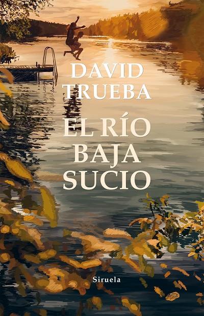 El río baja sucio | 9788417860752 | Trueba, David | Librería Castillón - Comprar libros online Aragón, Barbastro