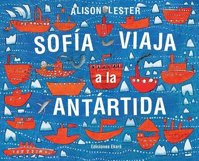 Sofía viaja a la Antártida | 9788494208171 | Lester, Alison | Librería Castillón - Comprar libros online Aragón, Barbastro