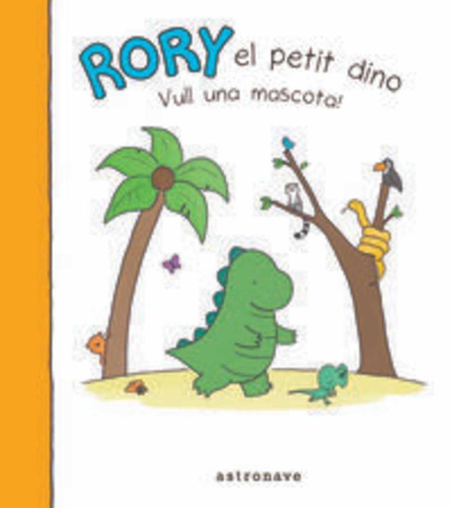 Rory el petit dino. Vull una mascota! | 9788467930849 | Climo, Liz | Librería Castillón - Comprar libros online Aragón, Barbastro